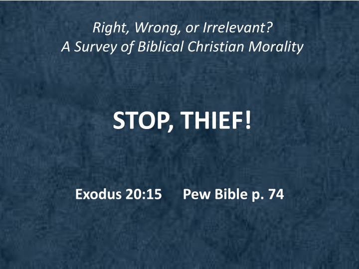 right wrong or irrelevant a survey of biblical