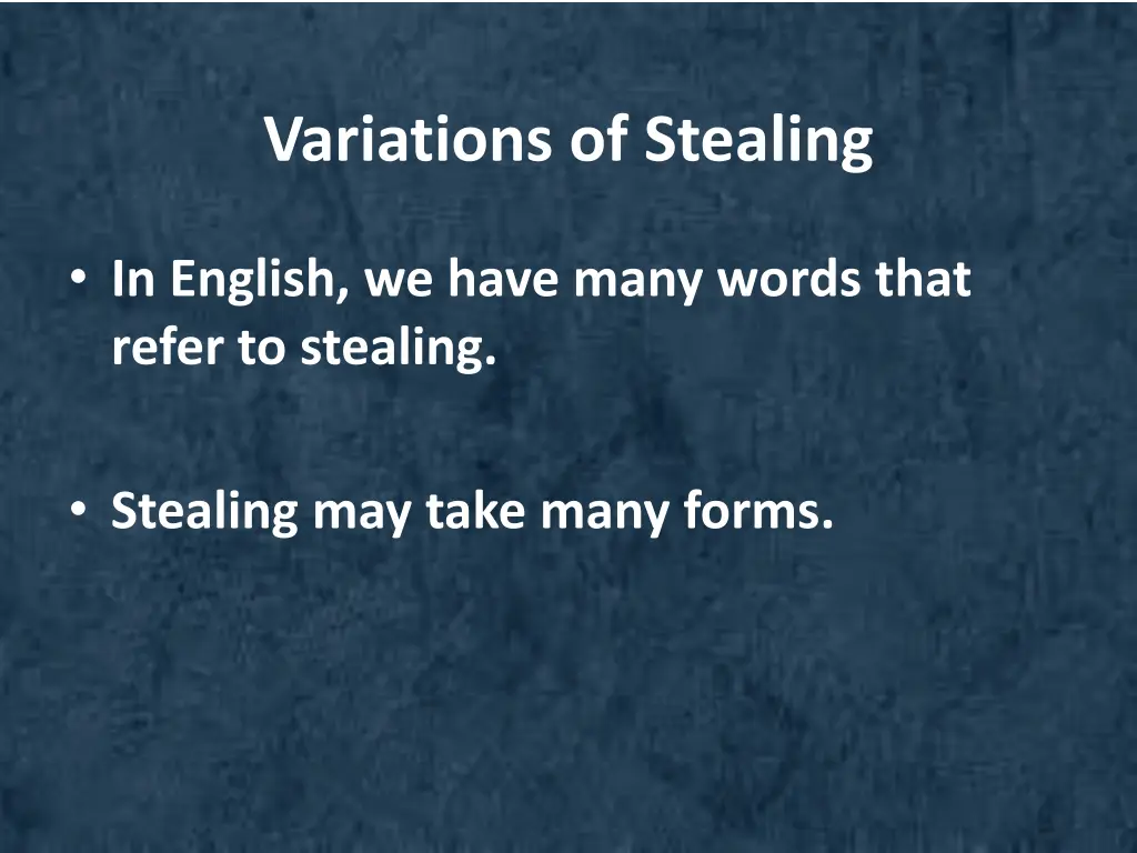 variations of stealing