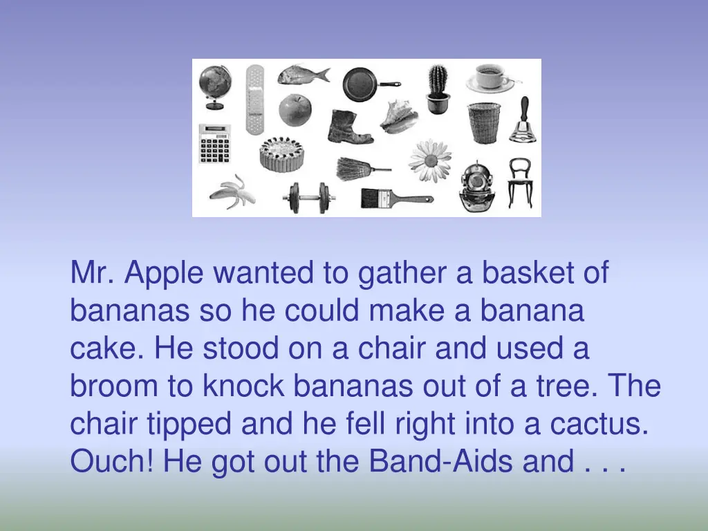 mr apple wanted to gather a basket of bananas