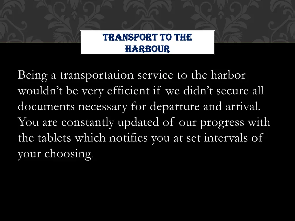 transport to the transport to the harbour harbour