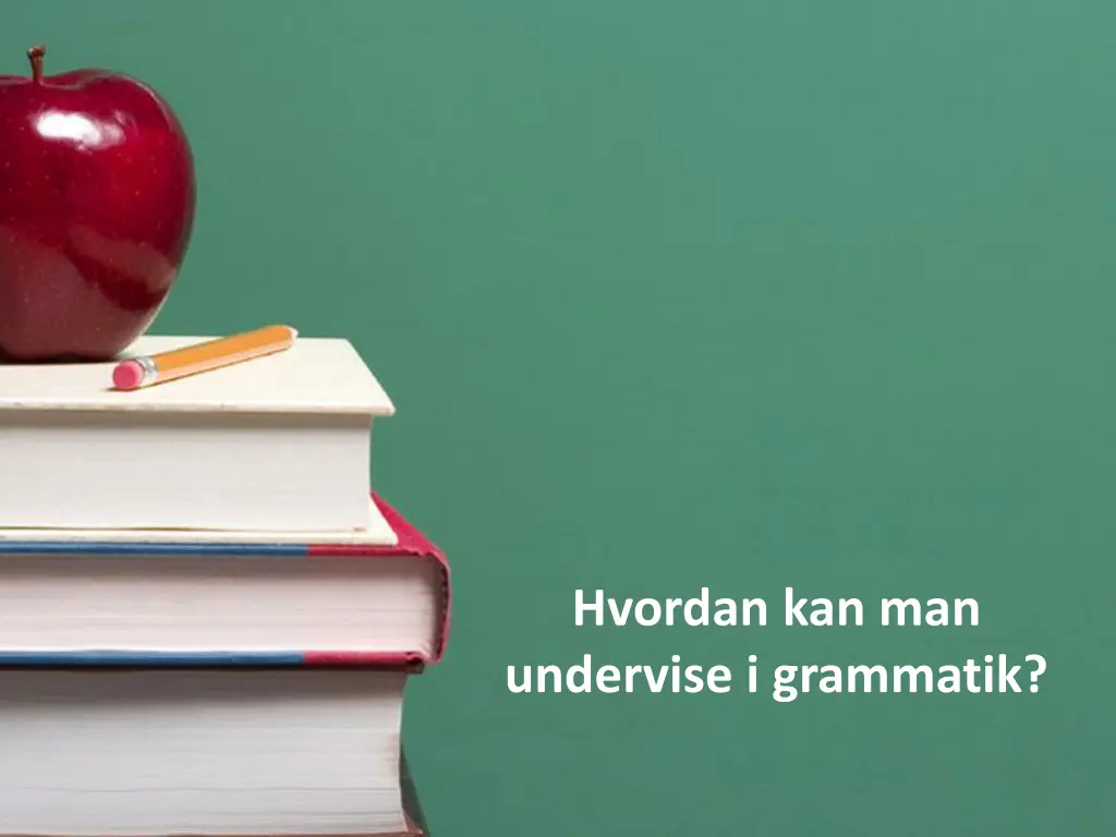 hvordan kan man undervise i grammatik