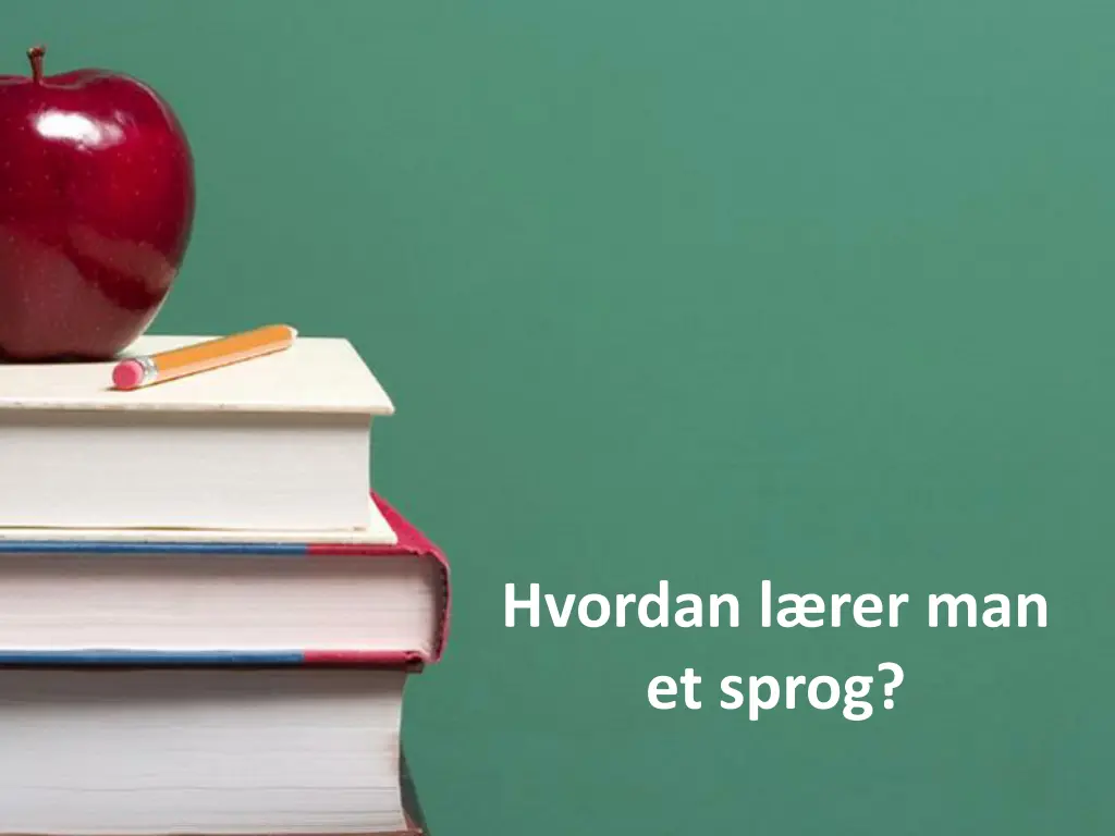 hvordan l rer man et sprog