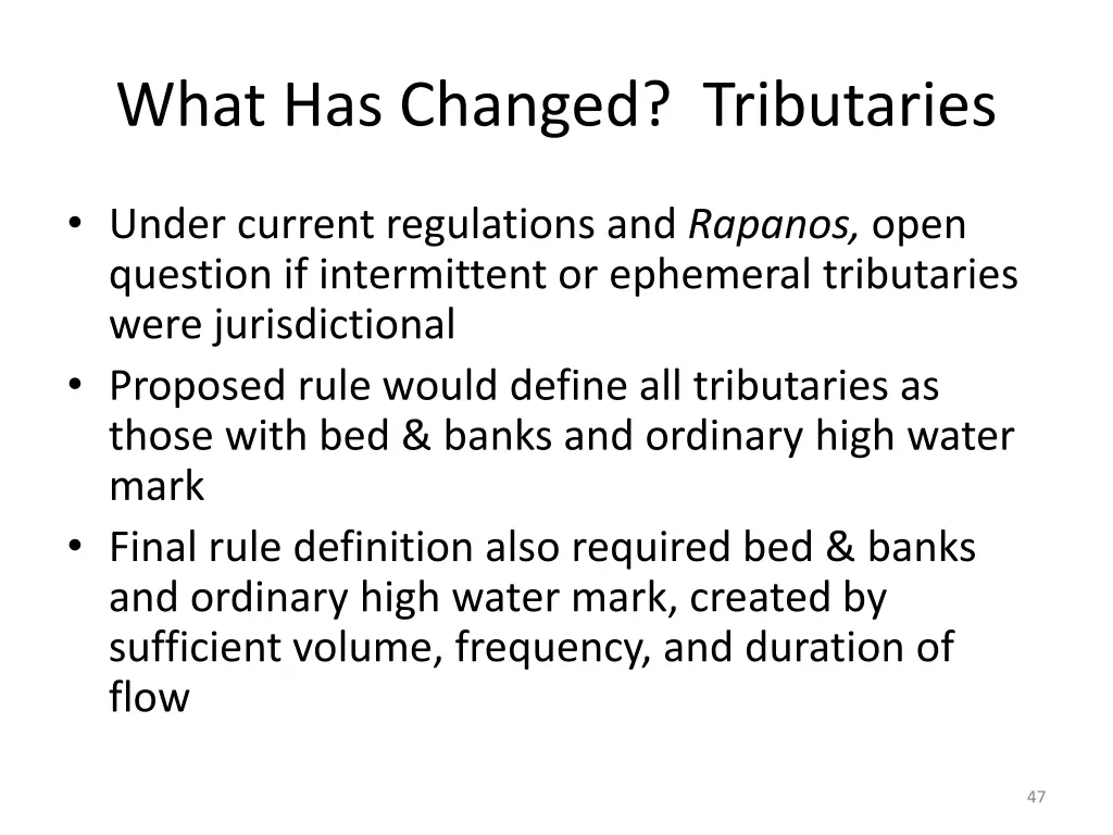 what has changed tributaries