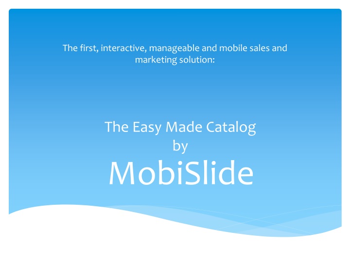 the first interactive manageable and mobile sales