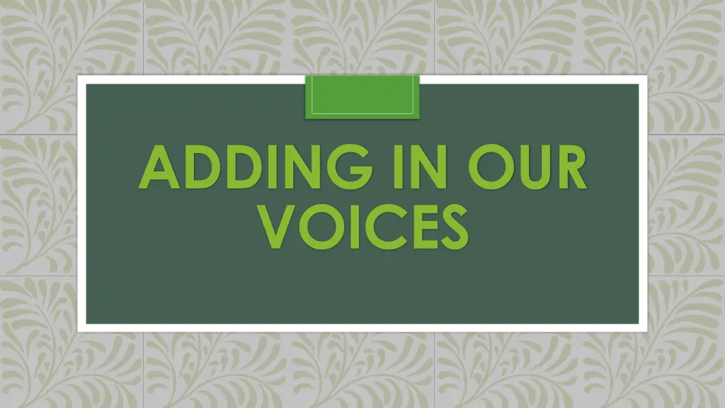 adding in our voices