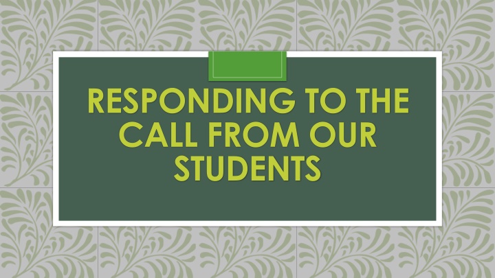 responding to the call from our students