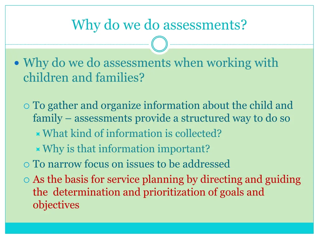 why do we do assessments