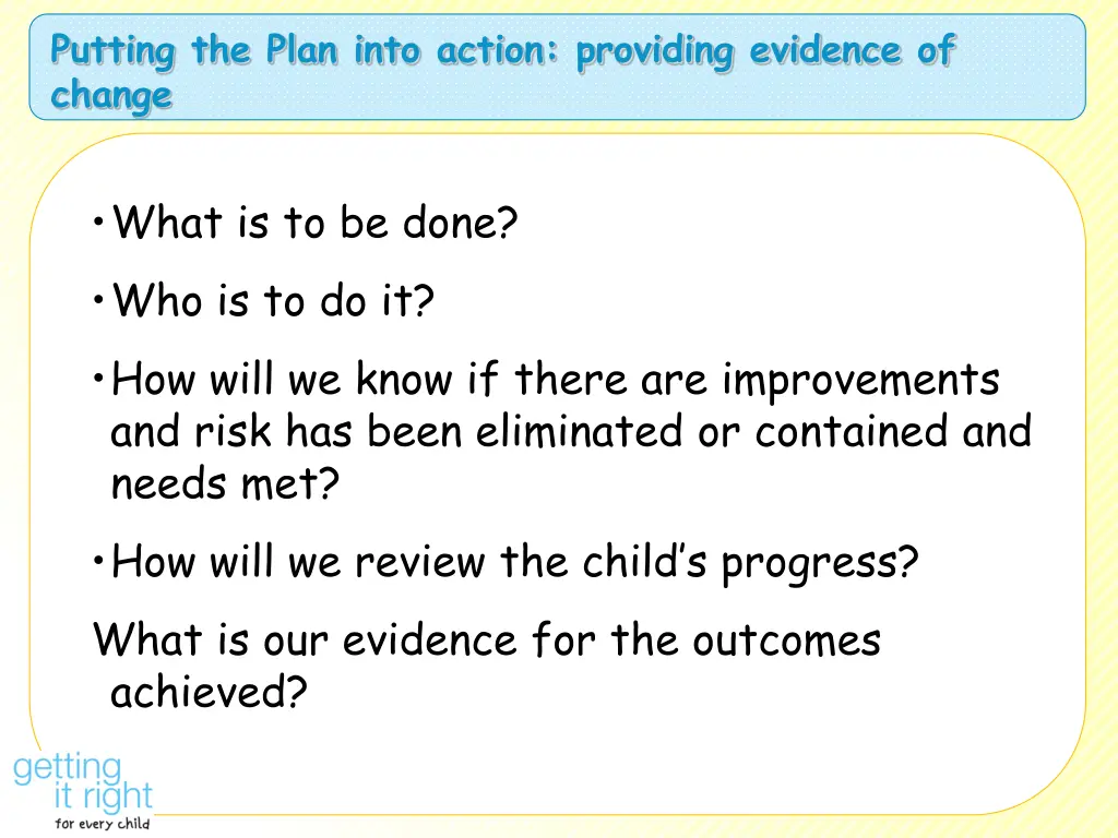 putting the plan into action providing evidence