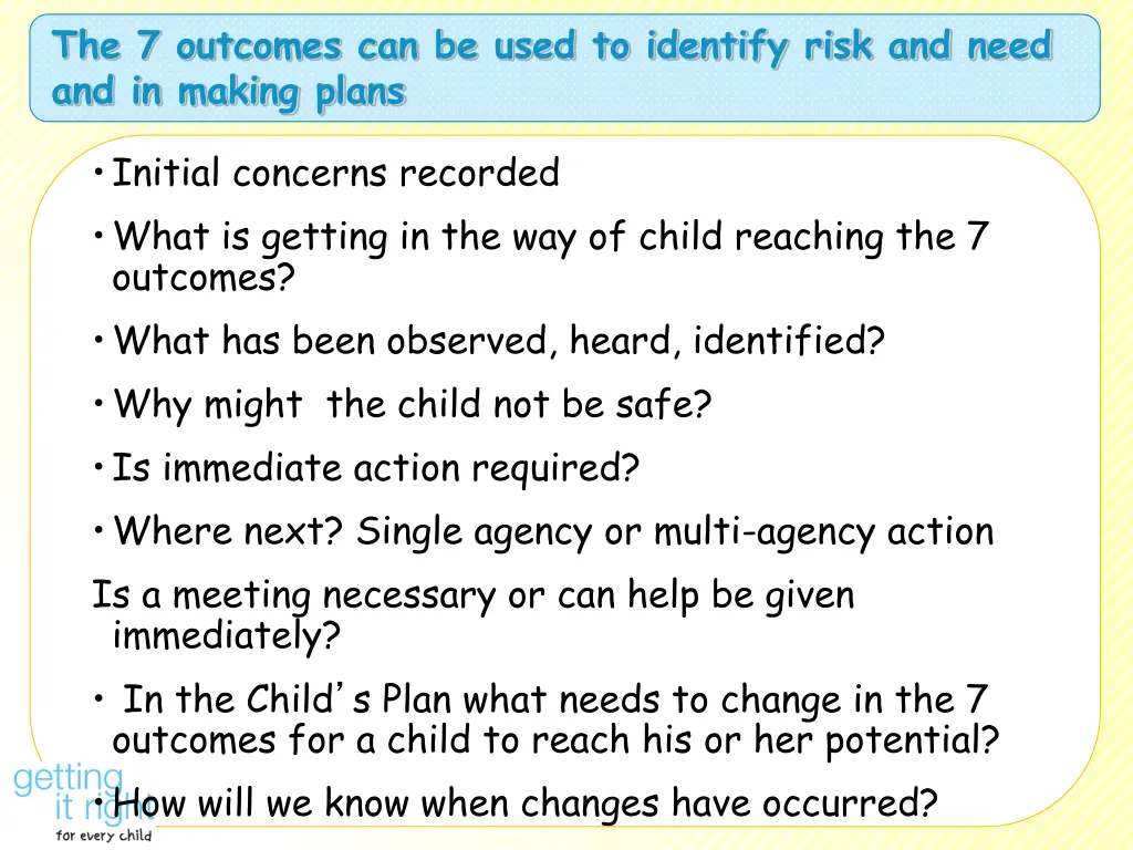 the 7 outcomes can be used to identify risk