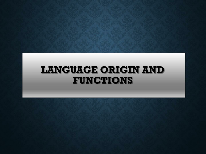 language origin and functions