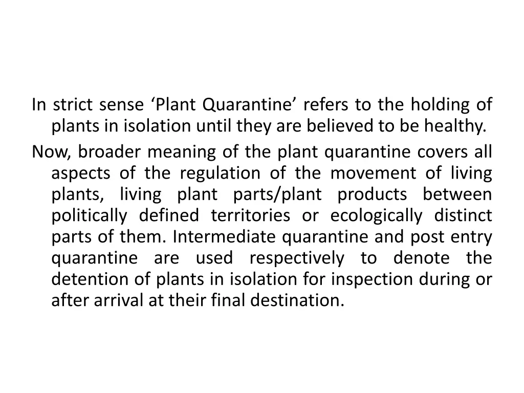 in strict sense plant quarantine refers