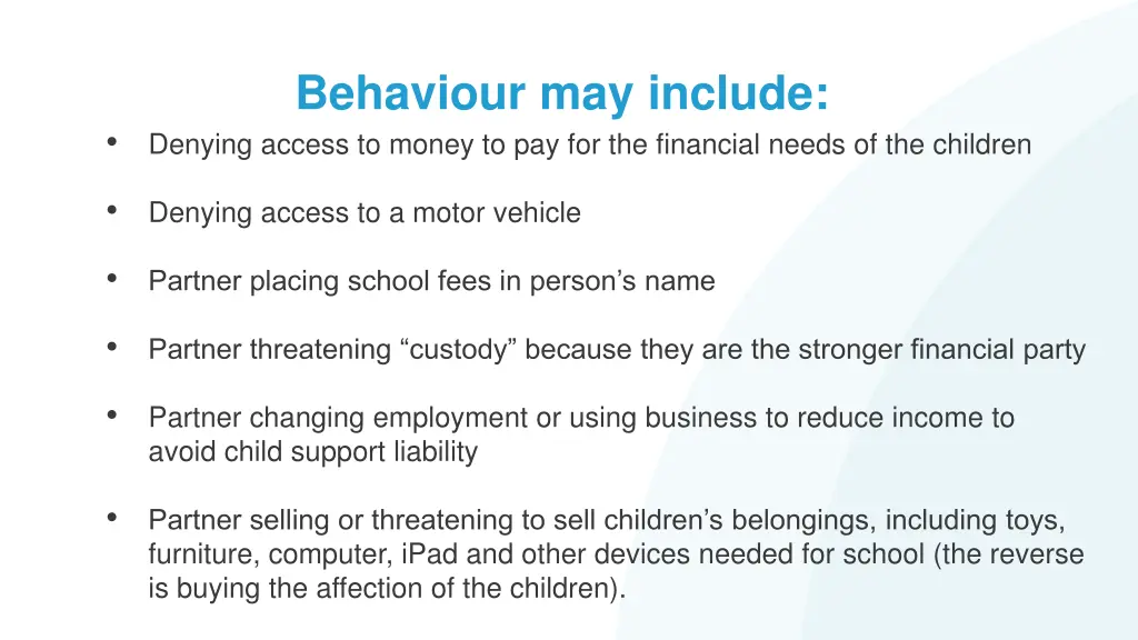 behaviour may include denying access to money