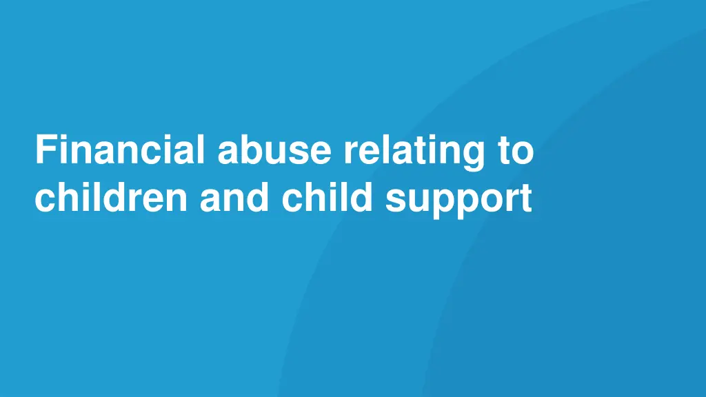 financial abuse relating to children and child