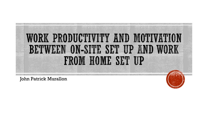 work productivity and motivation between on site