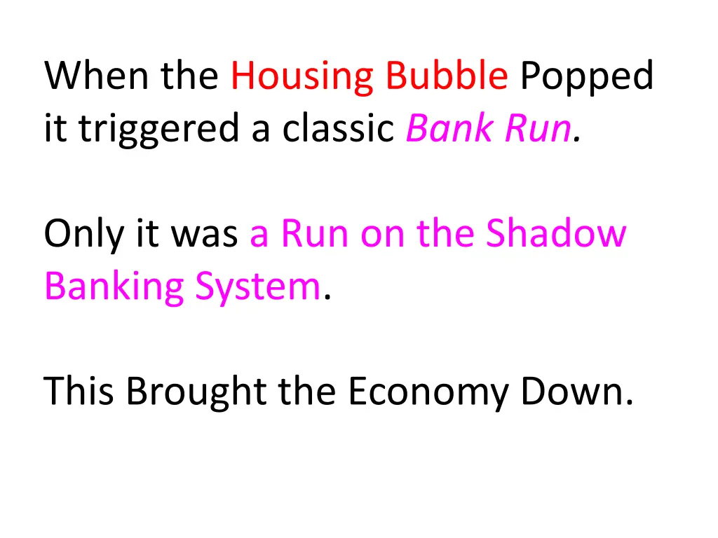 when the housing bubble popped it triggered