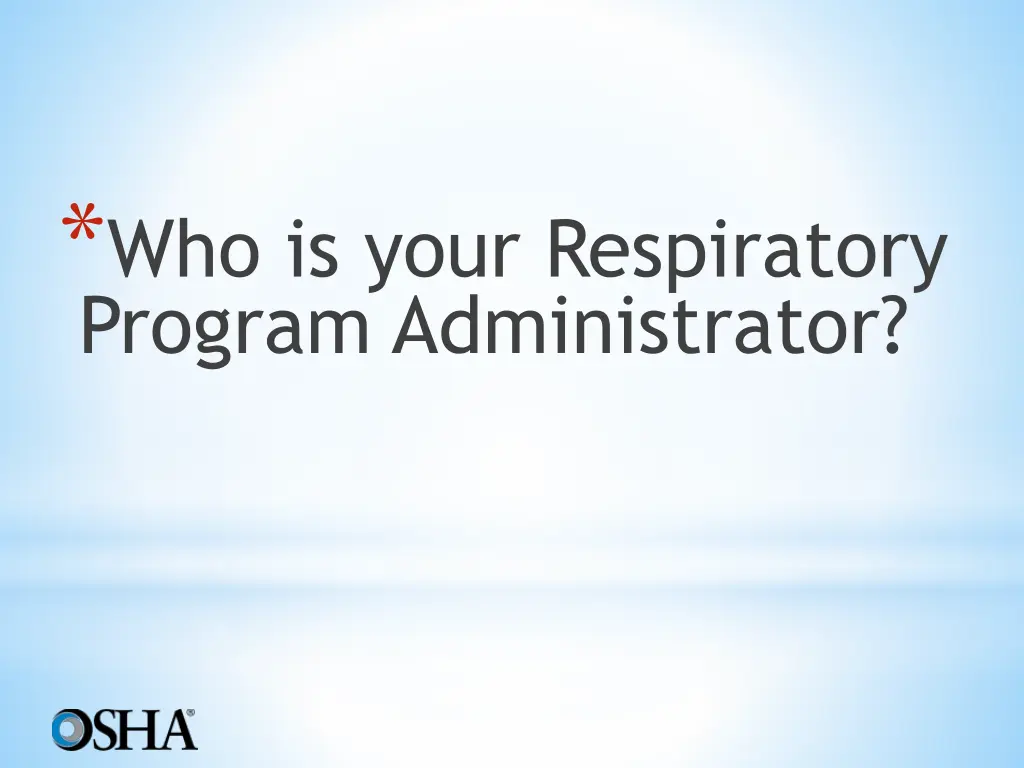 who is your respiratory program administrator