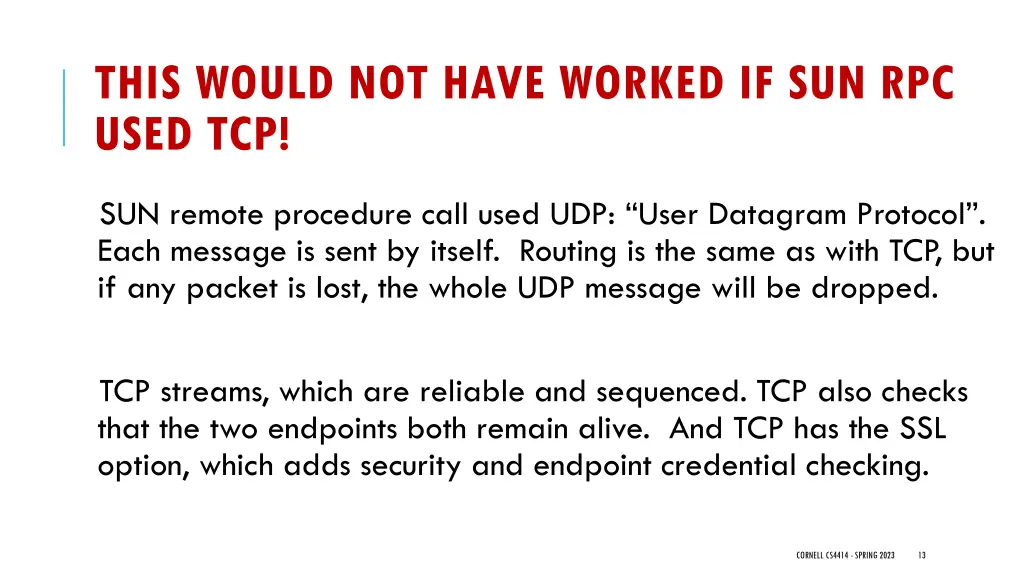 this would not have worked if sun rpc used tcp