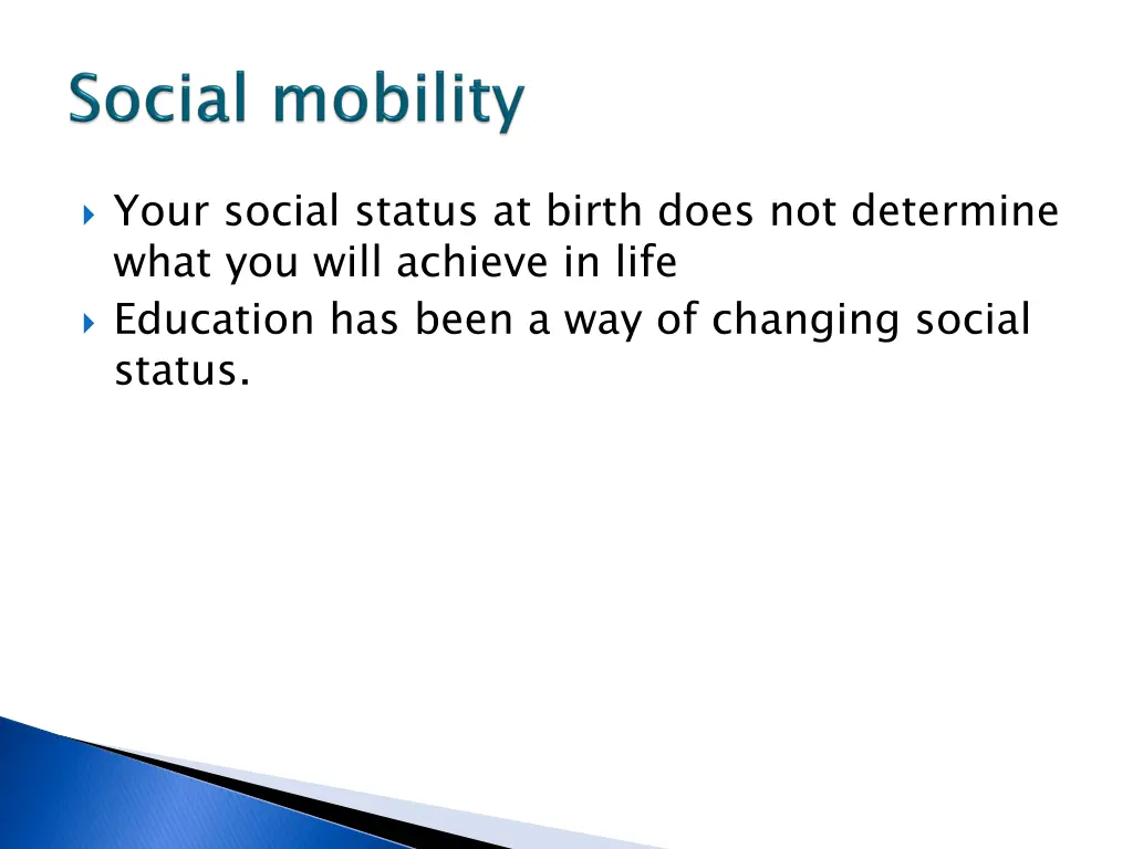 your social status at birth does not determine