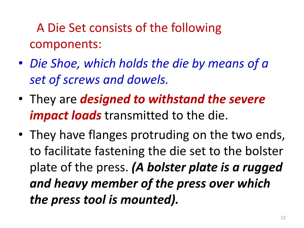 a die set consists of the following components