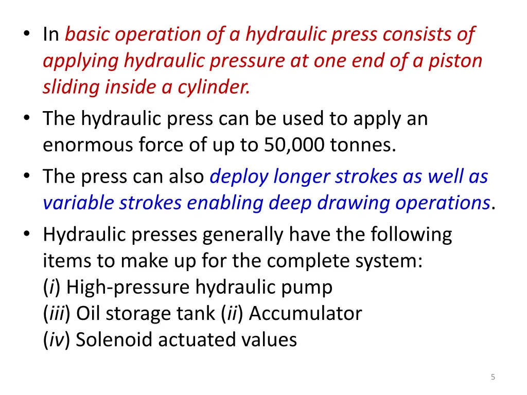 in basic operation of a hydraulic press consists