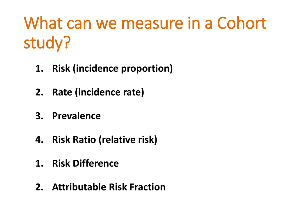 what can we measure in a cohort what