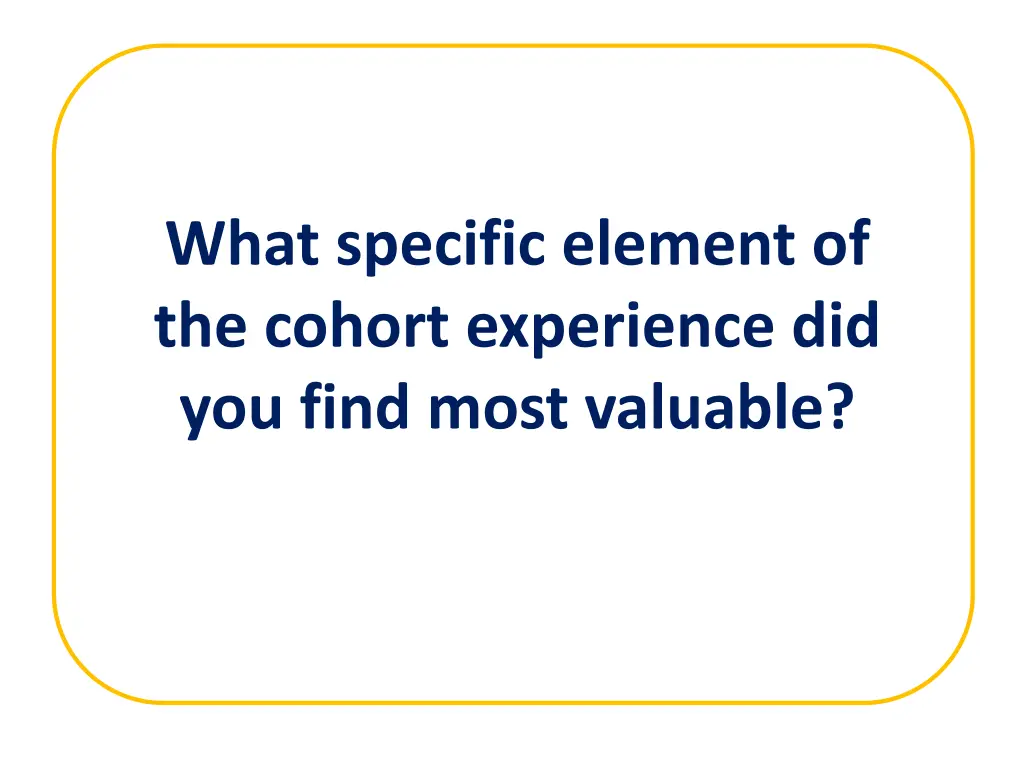 what specific element of the cohort experience