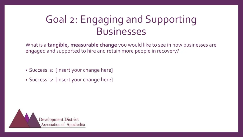 goal 2 engaging and supporting businesses