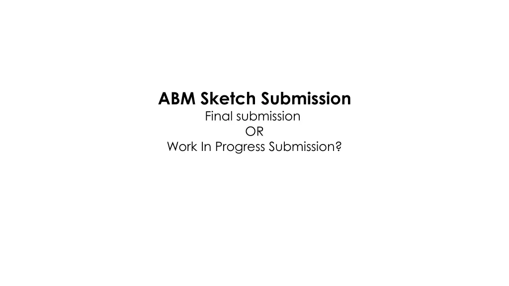 abm sketch submission final submission or work