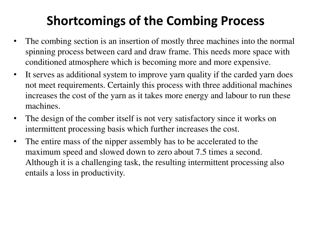 shortcomings of the combing process