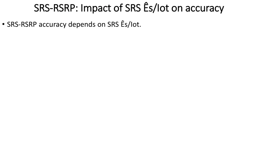 srs srs rsrp impact of srs rsrp impact