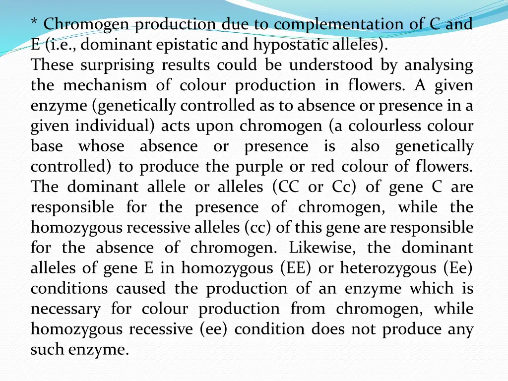 chromogen production due to complementation