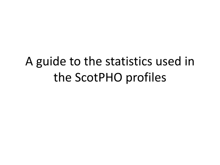 a guide to the statistics used in the scotpho