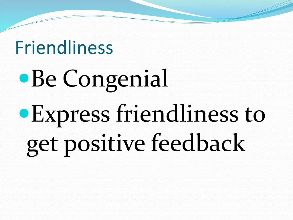 friendliness be congenial express friendliness