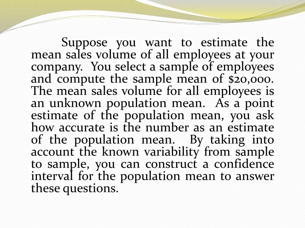 suppose you want to estimate the mean sales