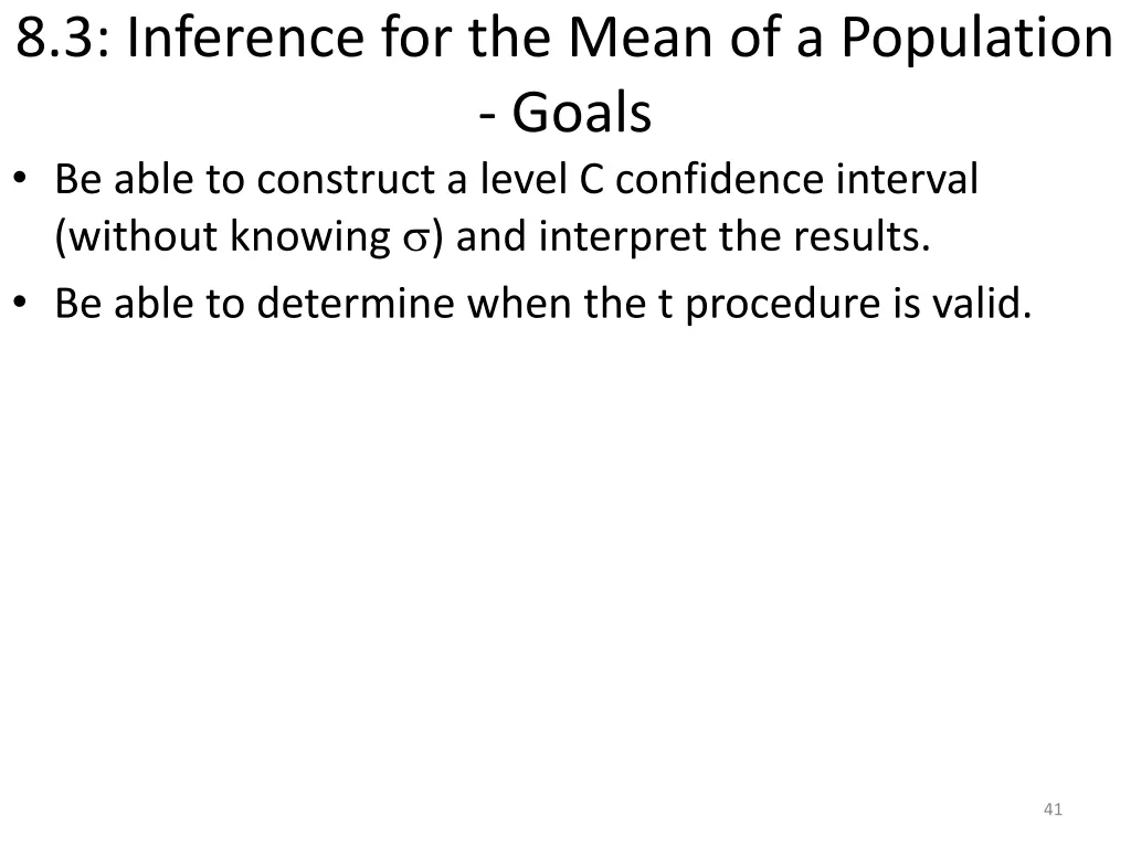 8 3 inference for the mean of a population goals