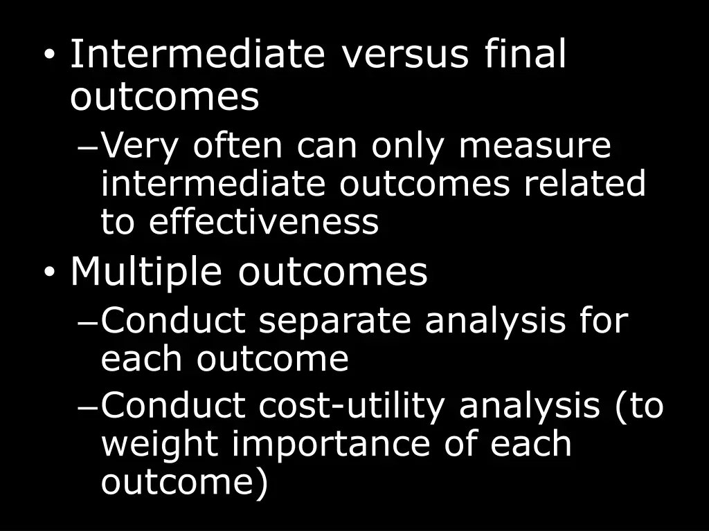 intermediate versus final outcomes very often