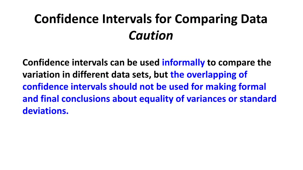 confidence intervals for comparing data caution