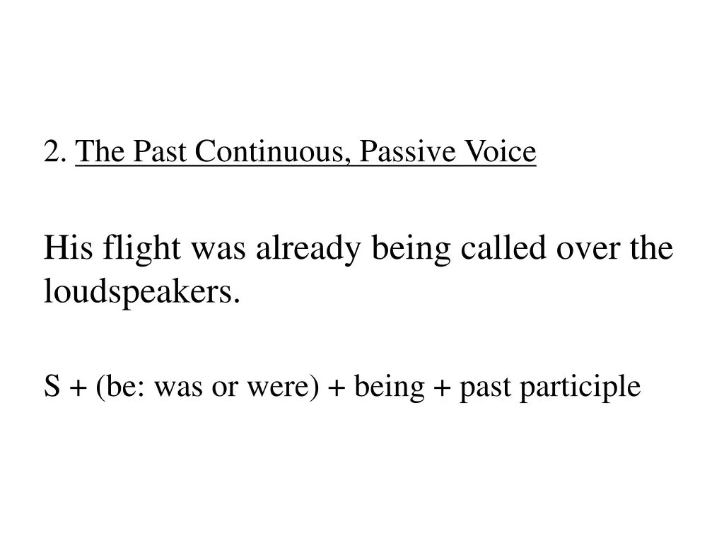 2 the past continuous passive voice