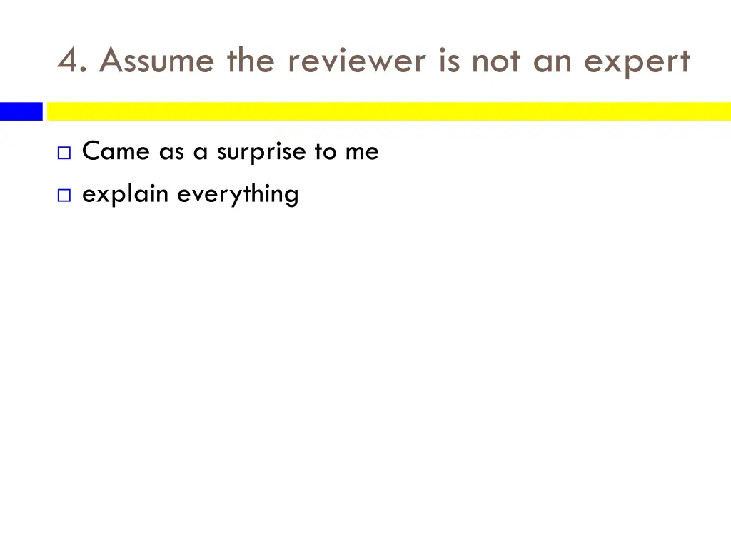 4 assume the reviewer is not an expert