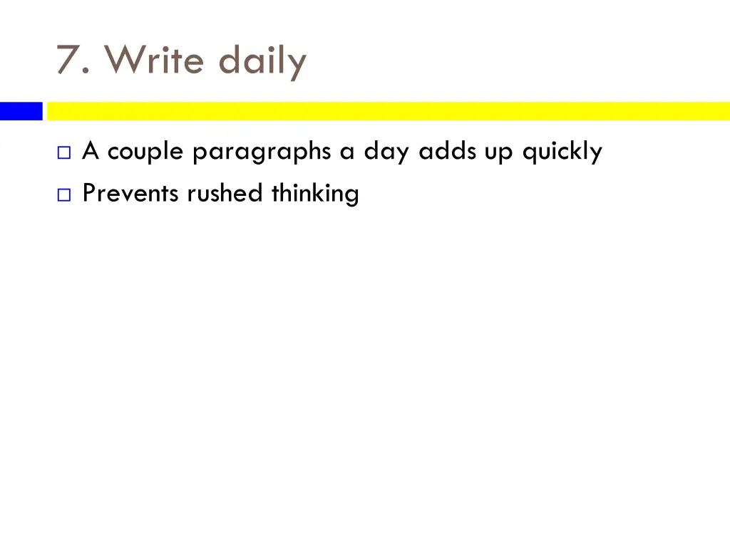 7 write daily