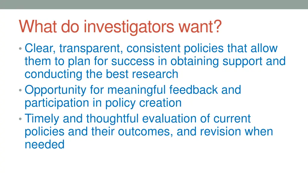 what do investigators want clear transparent