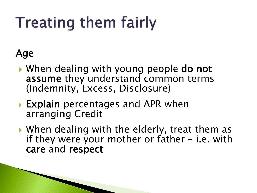 age when dealing with young people do not assume