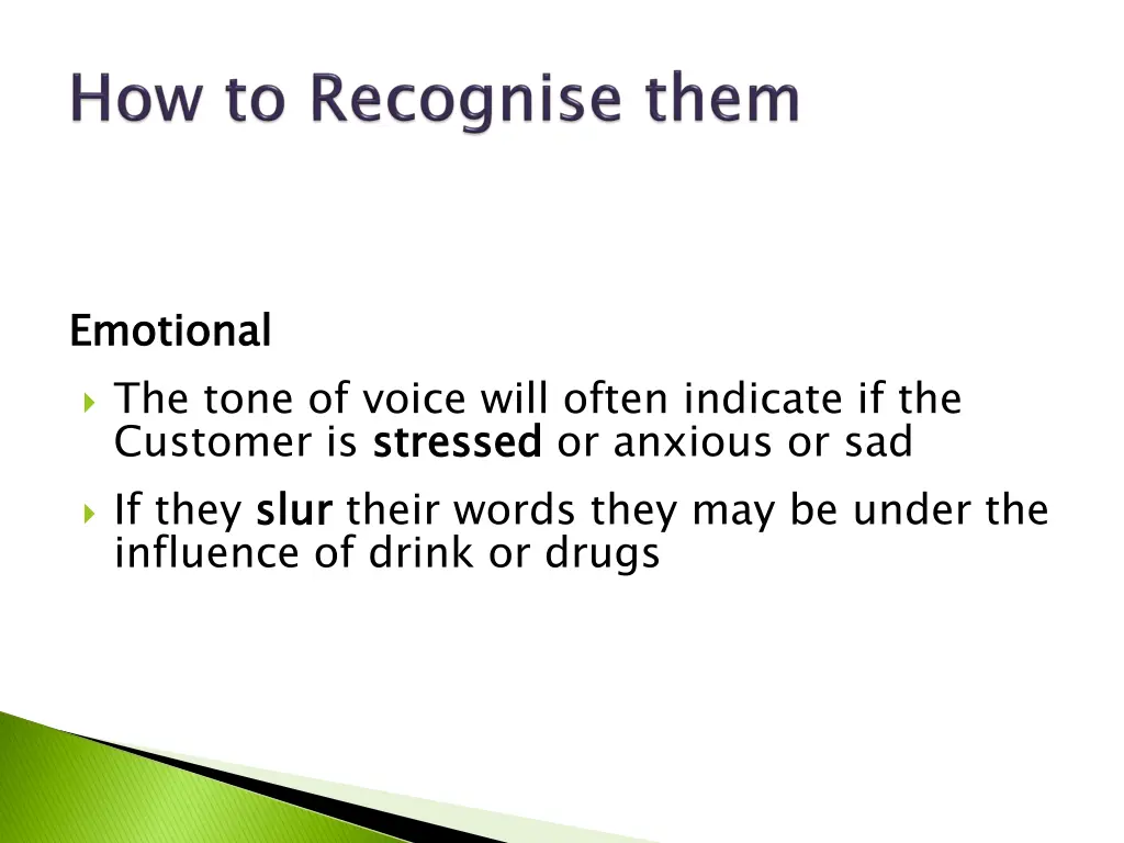 emotional the tone of voice will often indicate