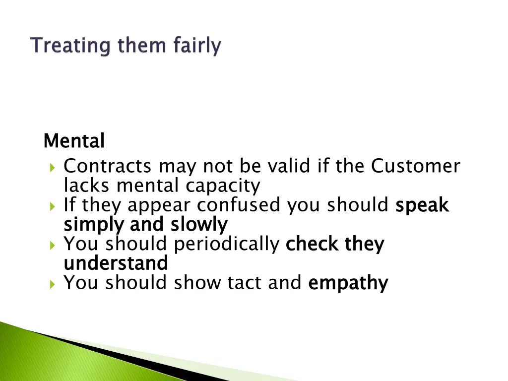 mental contracts may not be valid if the customer