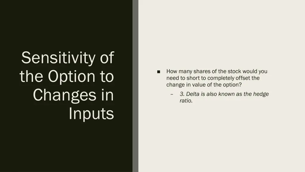 sensitivity of the option to changes in inputs 2