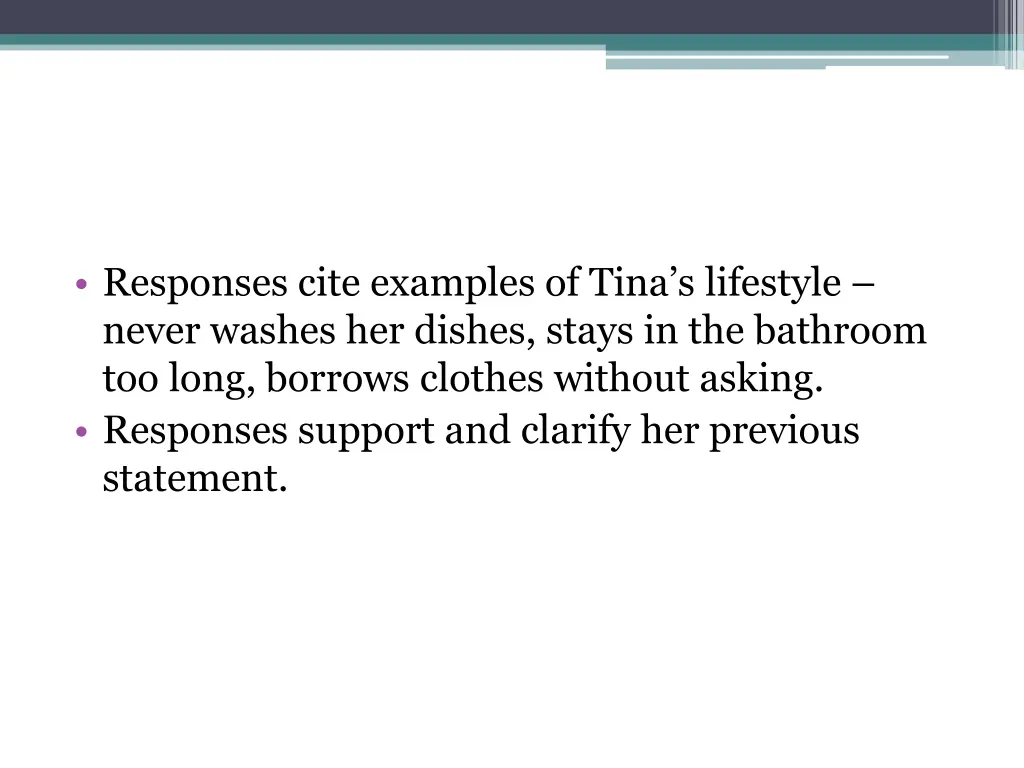 responses cite examples of tina s lifestyle never