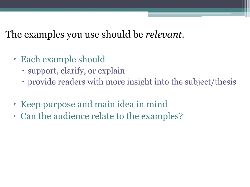 the examples you use should be relevant