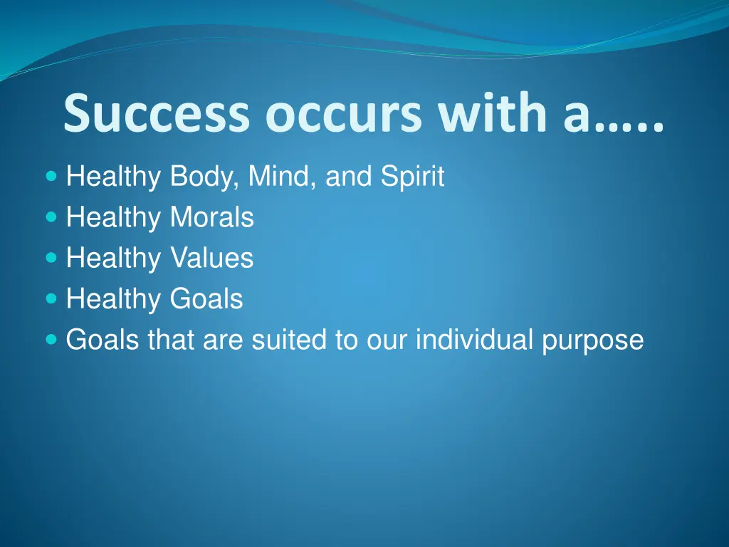 success occurs with a healthy body mind