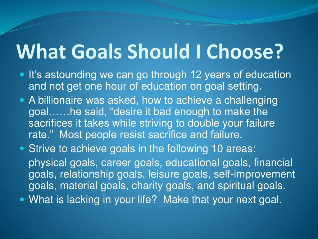 what goals should i choose it s astounding