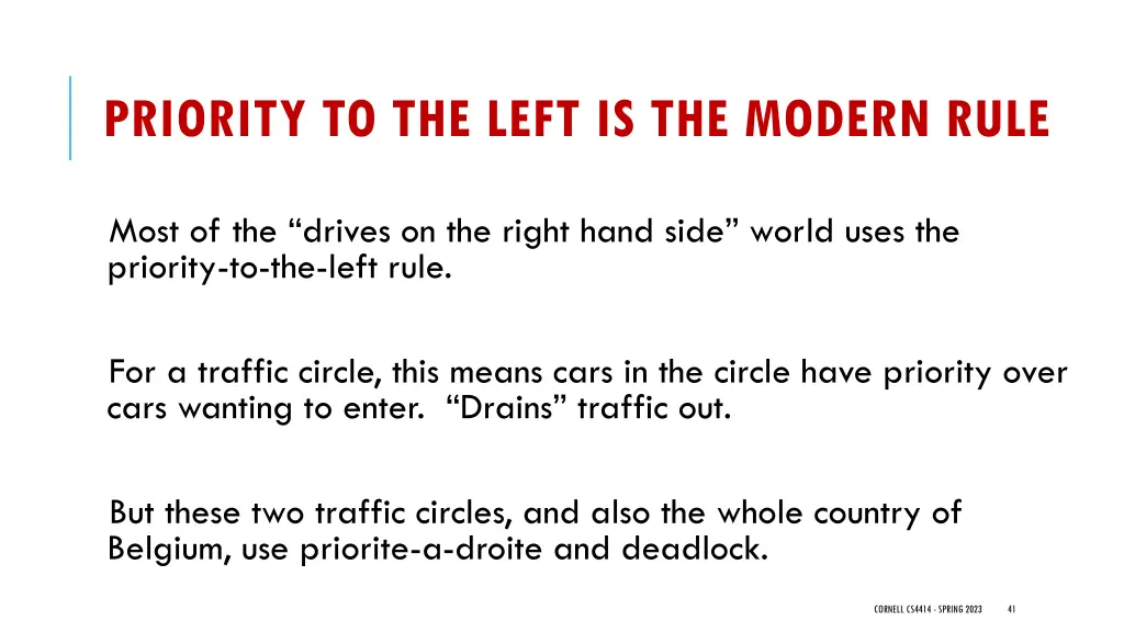 priority to the left is the modern rule